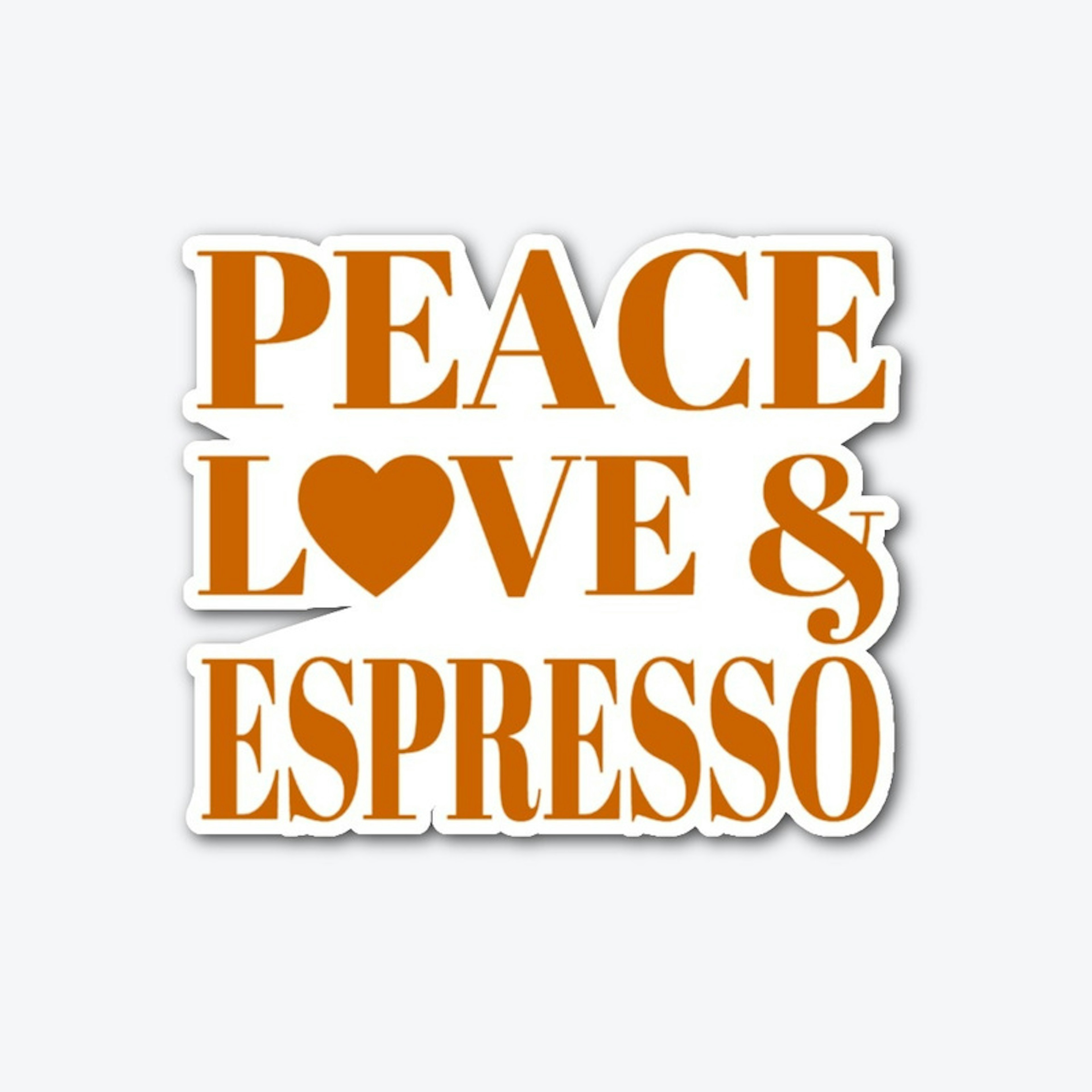Peace, Love & Espresso